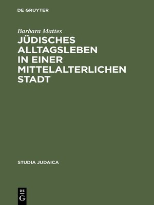 cover image of Jüdisches Alltagsleben in einer mittelalterlichen Stadt